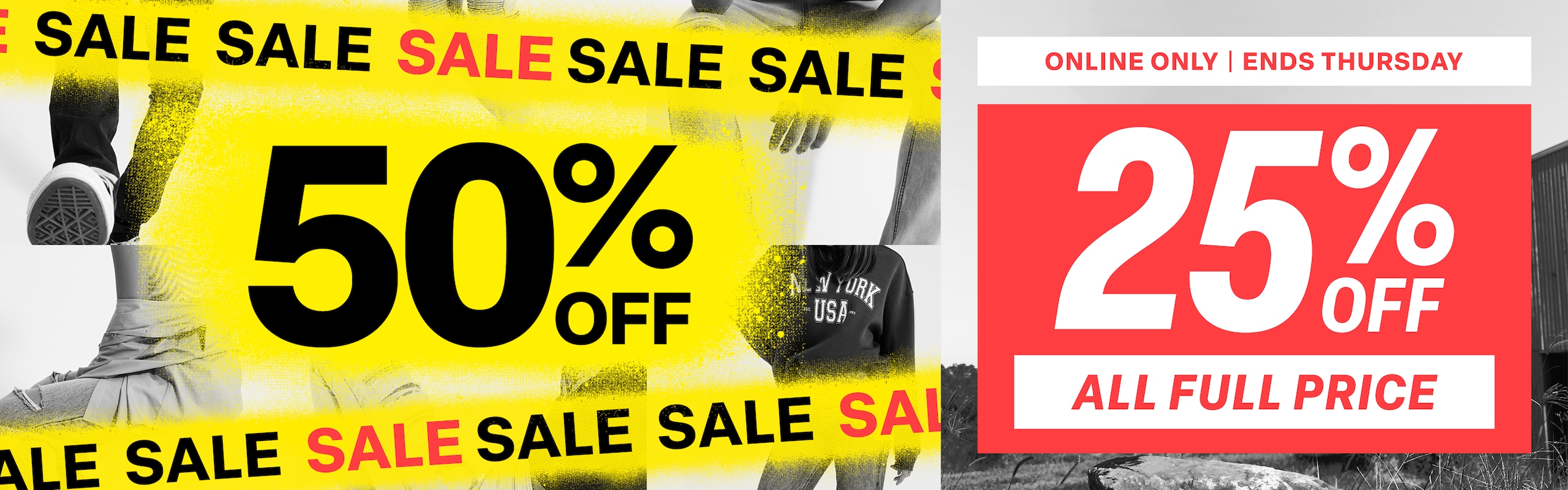 Sale. 50% Off. Online Only. Ends Thursday. 25% Off All Full Price
