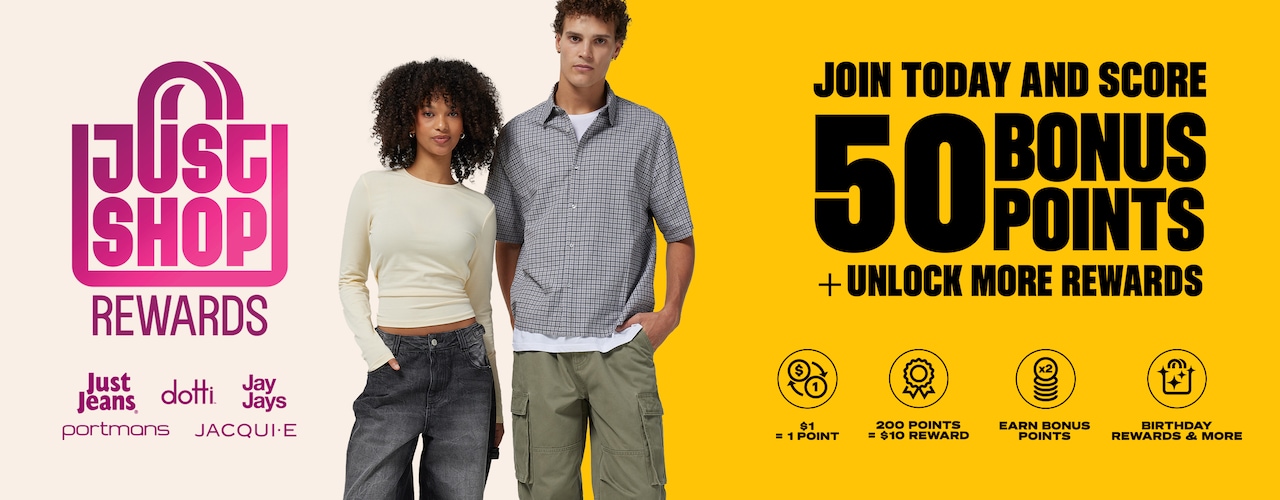 Just Shop Rewards. Join today and score 50 bonus points + unlock more rewards.