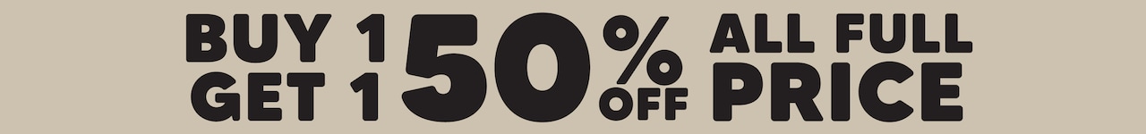 Buy 1 Get 1 50% Off All Full Price