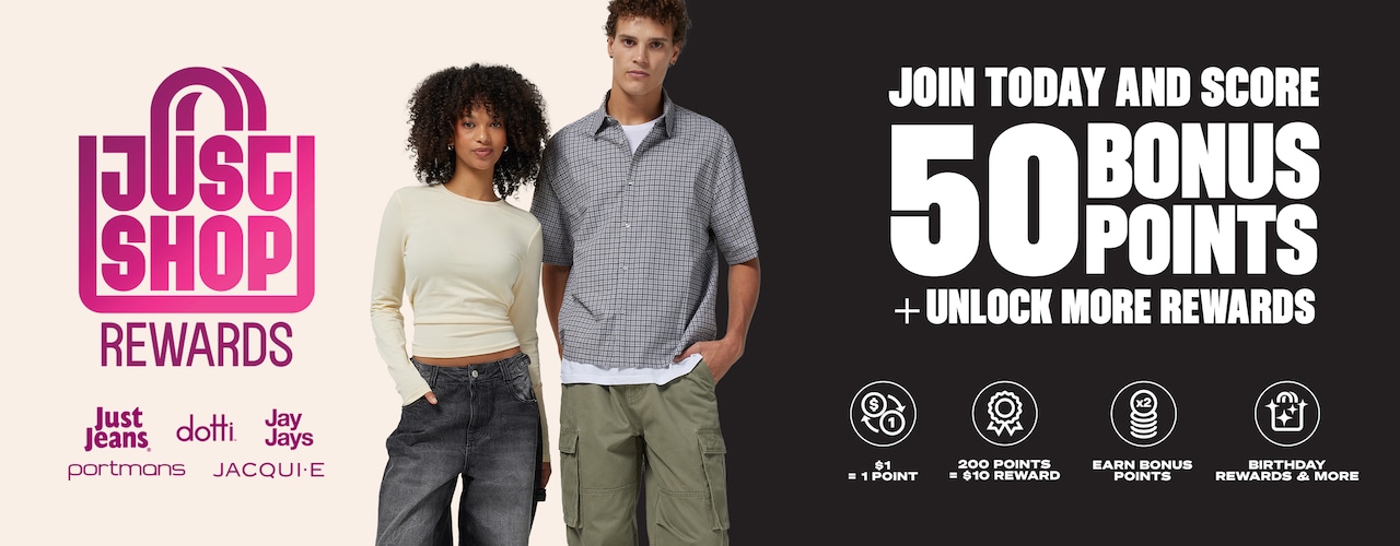 Just Shop Rewards. Join today and score 50 bonus points + unlock more rewards.