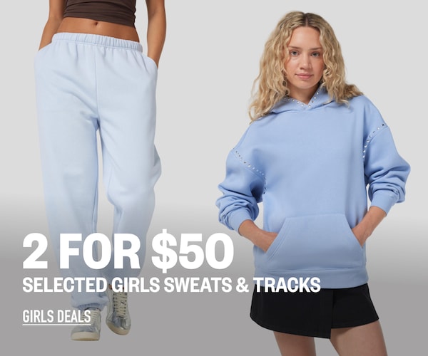 2 FOR $50 SELECTED GIRLS SWEATS & TRACKS