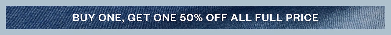 Buyh One, Get One 50% Off All Full Price