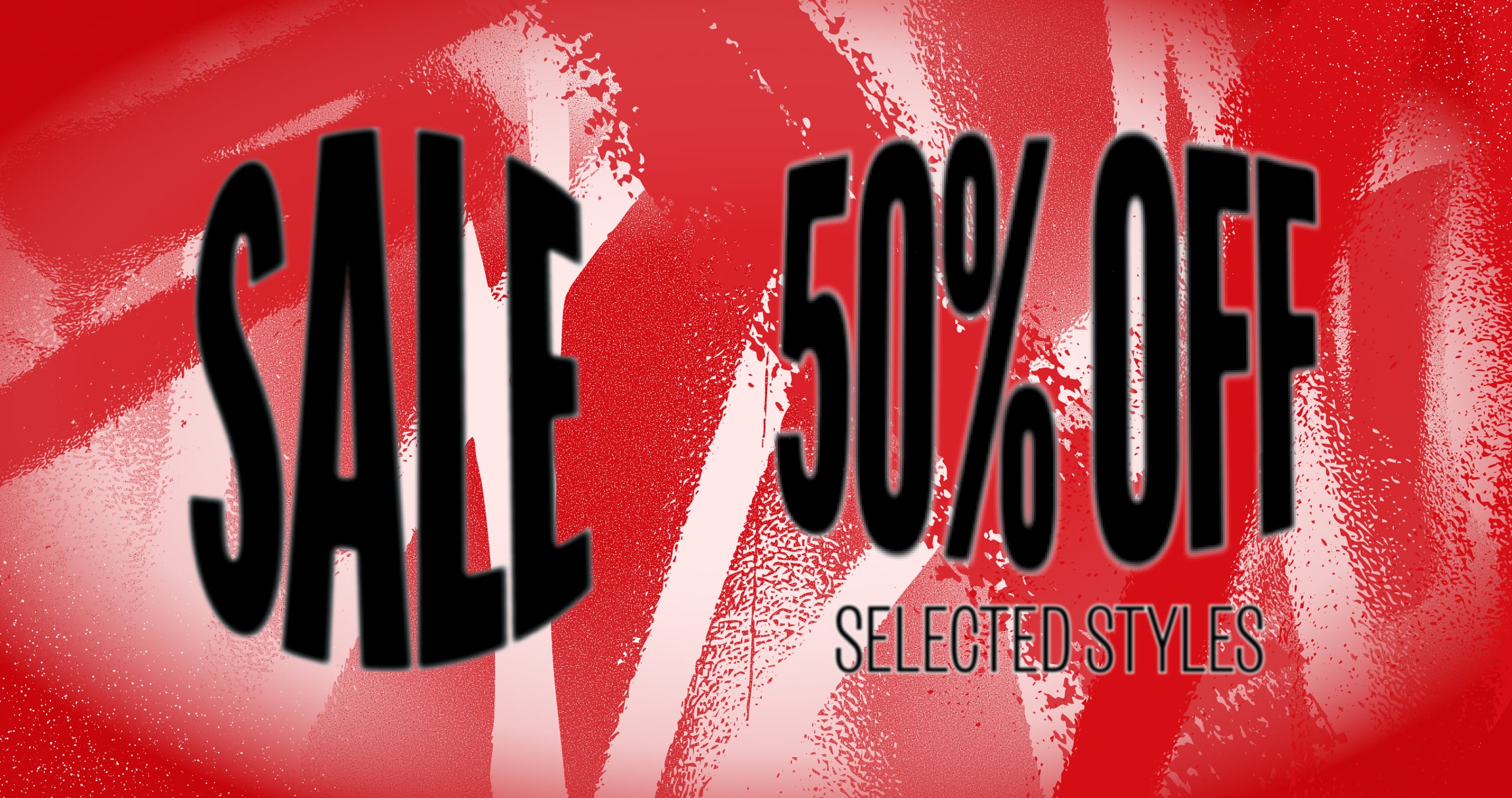 50% Off Sale Selected Styles.