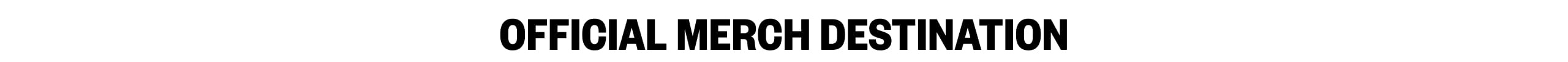 Official Merch Destination.